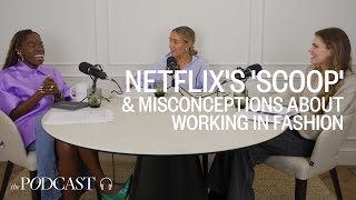 Netflix's 'Scoop', Naomi Campbell Exhibition, Food Recs & Misconceptions About Working In Fashion