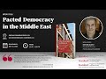 Pacted Democracy in the Middle East — Book Talk with Hicham Alaoui