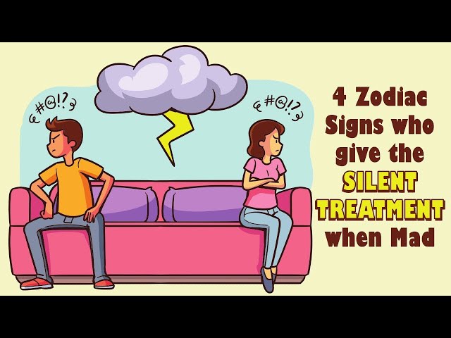 4 Zodiac Signs who give the SILENT TREATMENT when Mad | Zodiac Talks class=