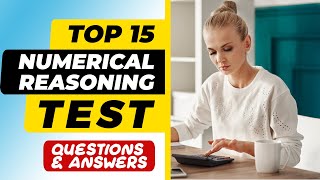 Top 15 Numerical Reasoning Test Questions & Answers