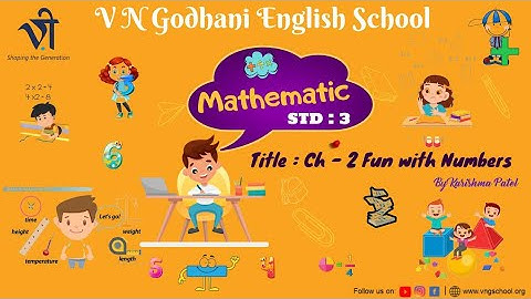 Mathematics for Class 3 | Ch : 2 Fun with Numbers By Karishma Patel