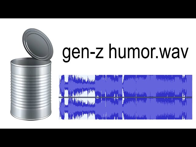 gen-z humor.wav class=