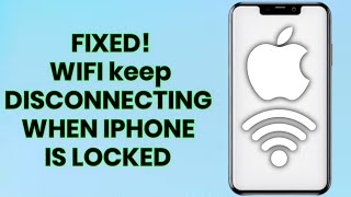 FIXED: WiFi Keeps Disconnecting When iPhone is Locked – Easy Solutions