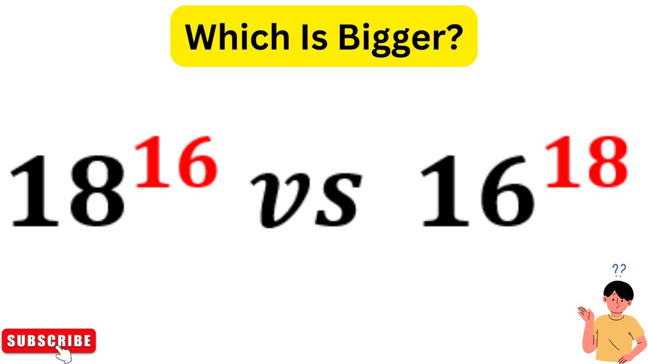 18^16 vs 16^18 | Which is Bigger? | A Nice Olympiad Trick - YouTube
