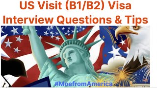 US Visit (B1/B2) Visa interview questions and Tips