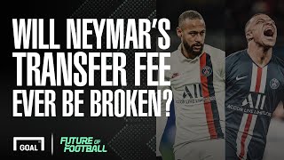 Will Neymar's transfer fee ever be broken?