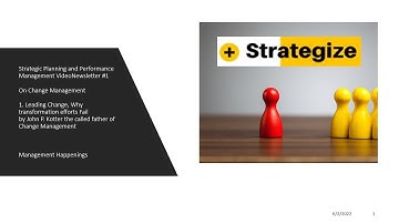 On Change Management; Leading Change: Why transformation efforts fail