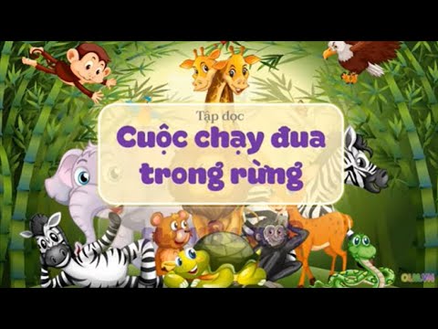 Video Cuộc chạy đua trong rừng - Tiếng Việt lớp 3 [olm.vn] - youtube