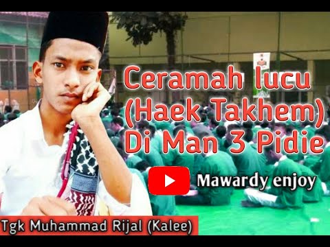 Ceramah Lucu Tgk Muhammad Rizal (Haek Takhem) Di Man  Pidie Dalam Rangka Menyambut Bulan Muharram