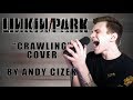 Linkin Park "Crawling" VOCAL COVER