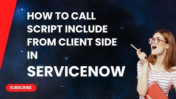 How to Call Script Include from Client Side In ServiceNow