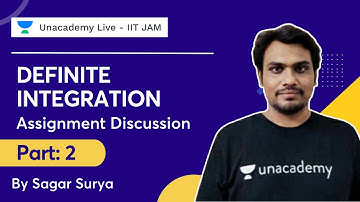 Definite Integration - Assignment Discussion Part 1 | IITJAM | Mathematics | Sagar Surya