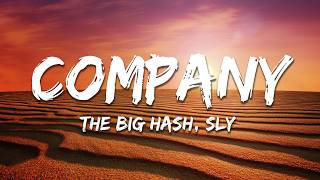 The Big Hash, SLY & Kabza De Small - Company (Lyrics)