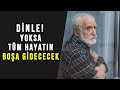 Hayatn boa harcamaktan vazge