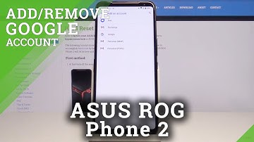 How to Add & Remove Google Account in ASUS ROG Phone 2 – Customize Google Users