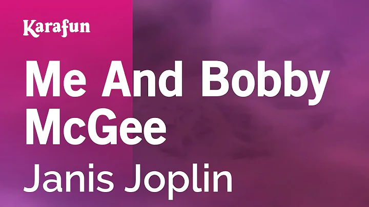Me and Bobby McGee - Janis Joplin | Karaoke Version | KaraFun