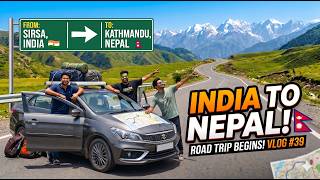India to Nepal Road Trip Begins! 🇮🇳 to 🇳🇵 | Sirsa to Kathmandu in Ciaz | Sonu Vlog 39