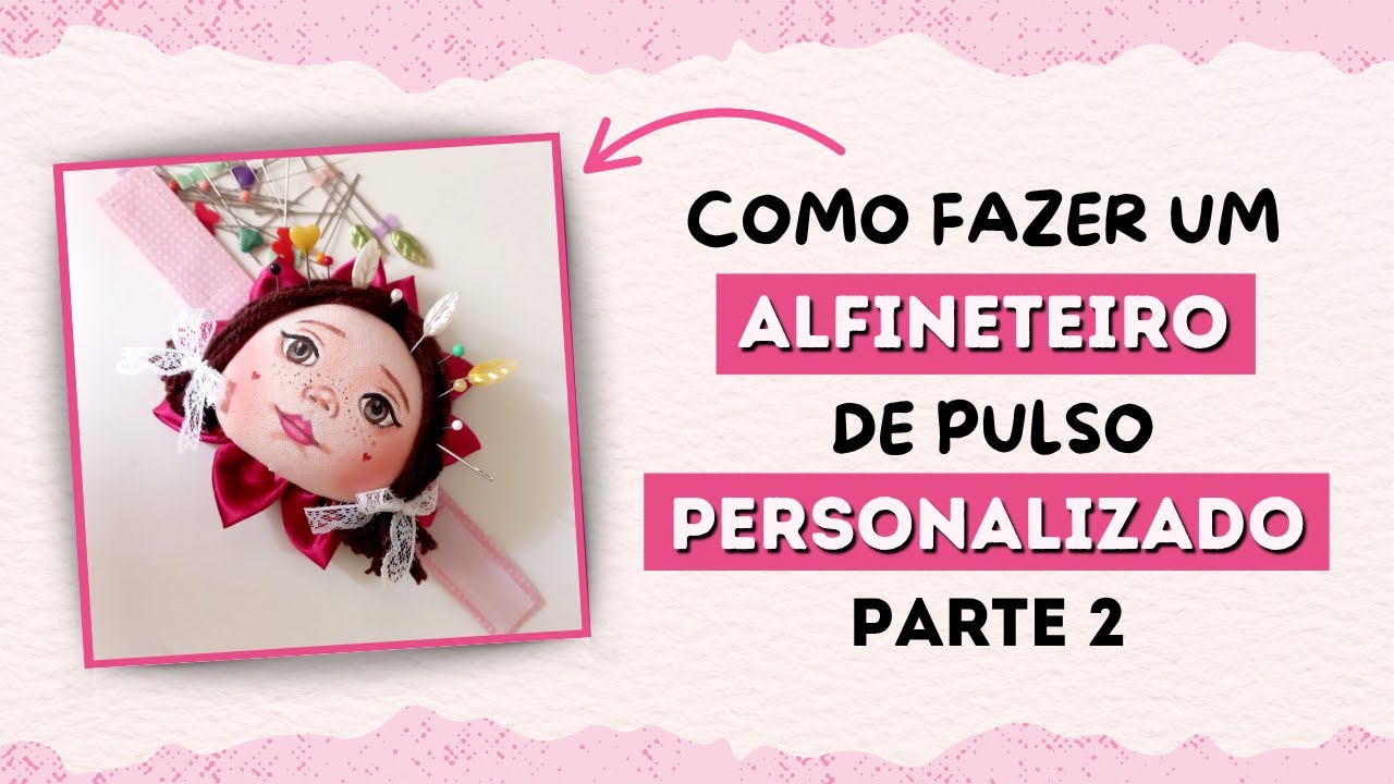 Como Fazer A Pintura De Um Alfineteiro De Pulso Personalizado l Elisângela Oliveira