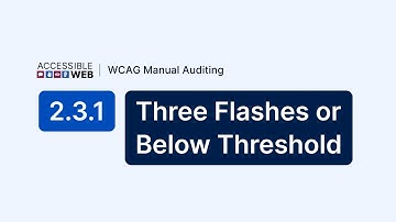 Testing 2.3.1 Three Flashes or Below Threshold | Manual WCAG Auditing Tutorial
