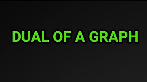 Dual of a graph ex- 3