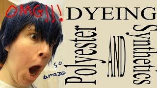 Dyeing Polyester and Synthetics