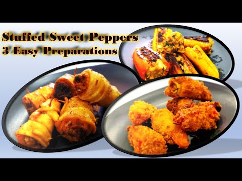 Stuffed Sweet Peppers | 3 Easy Recipes | স্টাফ মিষ্টি মরিচ রেসিপি খেতে বড় ভালোবাসি