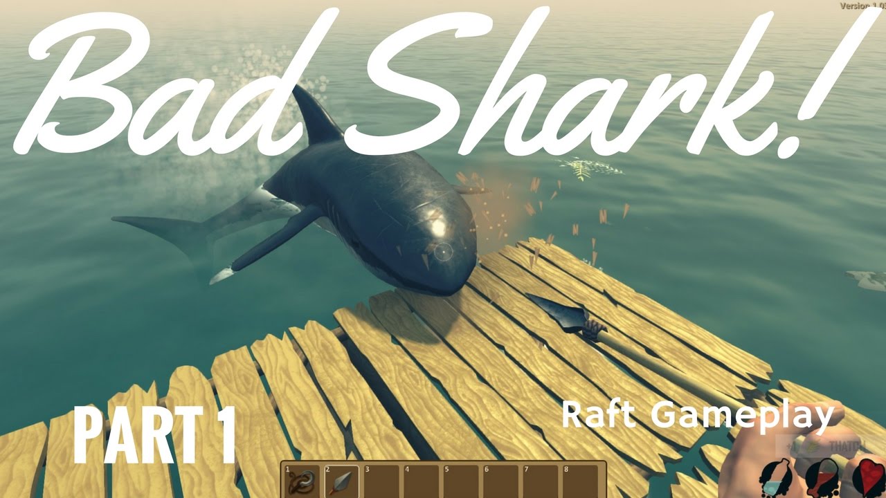 Bad Shark And Learning The Ropes! Raft Gameplay Part 1 - YouTube