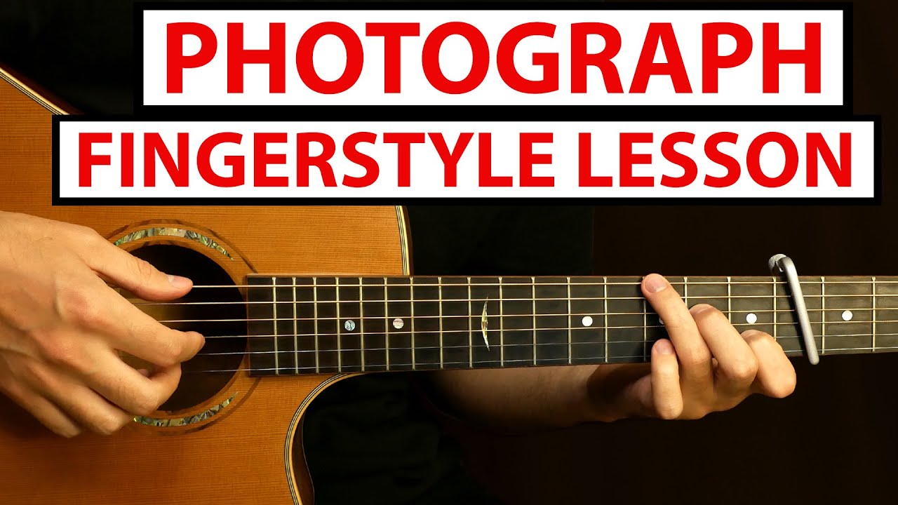 Photograph - Ed Sheeran | Fingerstyle Guitar Lesson - Tutorial