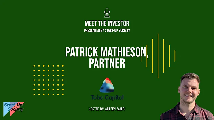 Meet the Investor #2 - Patrick Mathieson, Toba Cap...