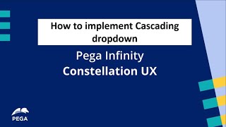 Cascading dropdown in Pega 24.2 - Constellation