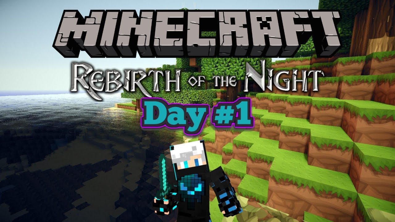 Minecraft Rebirth Of The Night:--#1--(Survival Is The Key) - YouTube