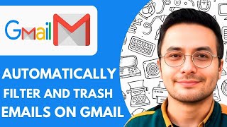 How to Automatically Filter and Trash Emails on Gmail - 2025 (Quick & Easy)