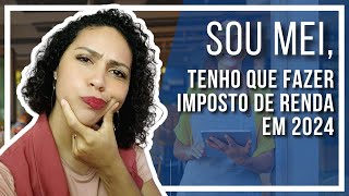 🔴MEI precisa declarar imposto de renda pessoa física?