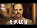 Gelsin Hayat Bildiği Gibi - 6.Bölüm