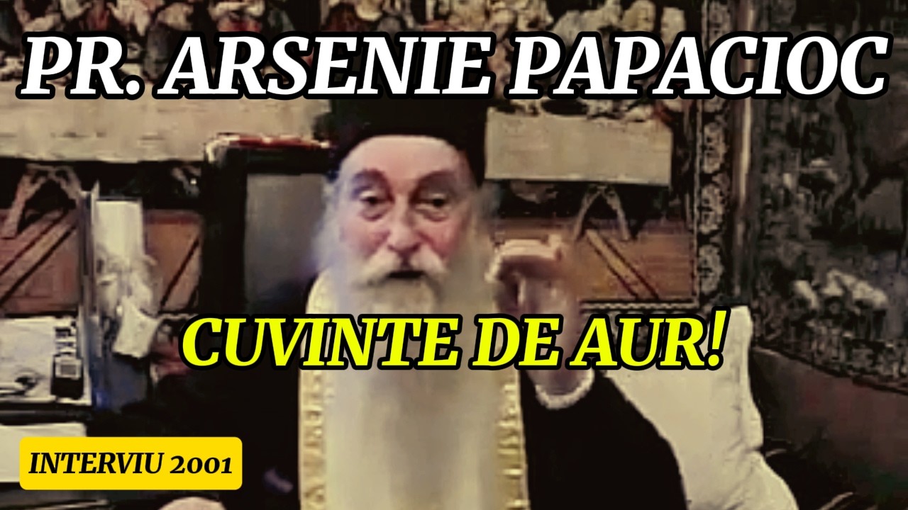 PR. ARSENIE PAPACIOC: INTERVIU 2001 – CUVINTE CARE-ȚI ating SUFLETUL! (RAR!)