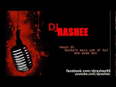 Remix of bechain mera yeh di hai - DJ Rashee