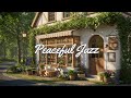 Unwind Music Playlist in Forest Cafe   Secret Garden of Peace & Smooth Jazz Melody To Relax