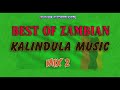 BEST OF ZAMBIAN KALINDULA MUSIC MIX 2