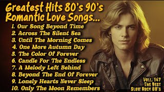 Love Songs 80s 90s | Greatest Soft Slow Rock Oldies 80s Ballads || OUR SONG BEYOND TIME Voll 147❤️ screenshot 4