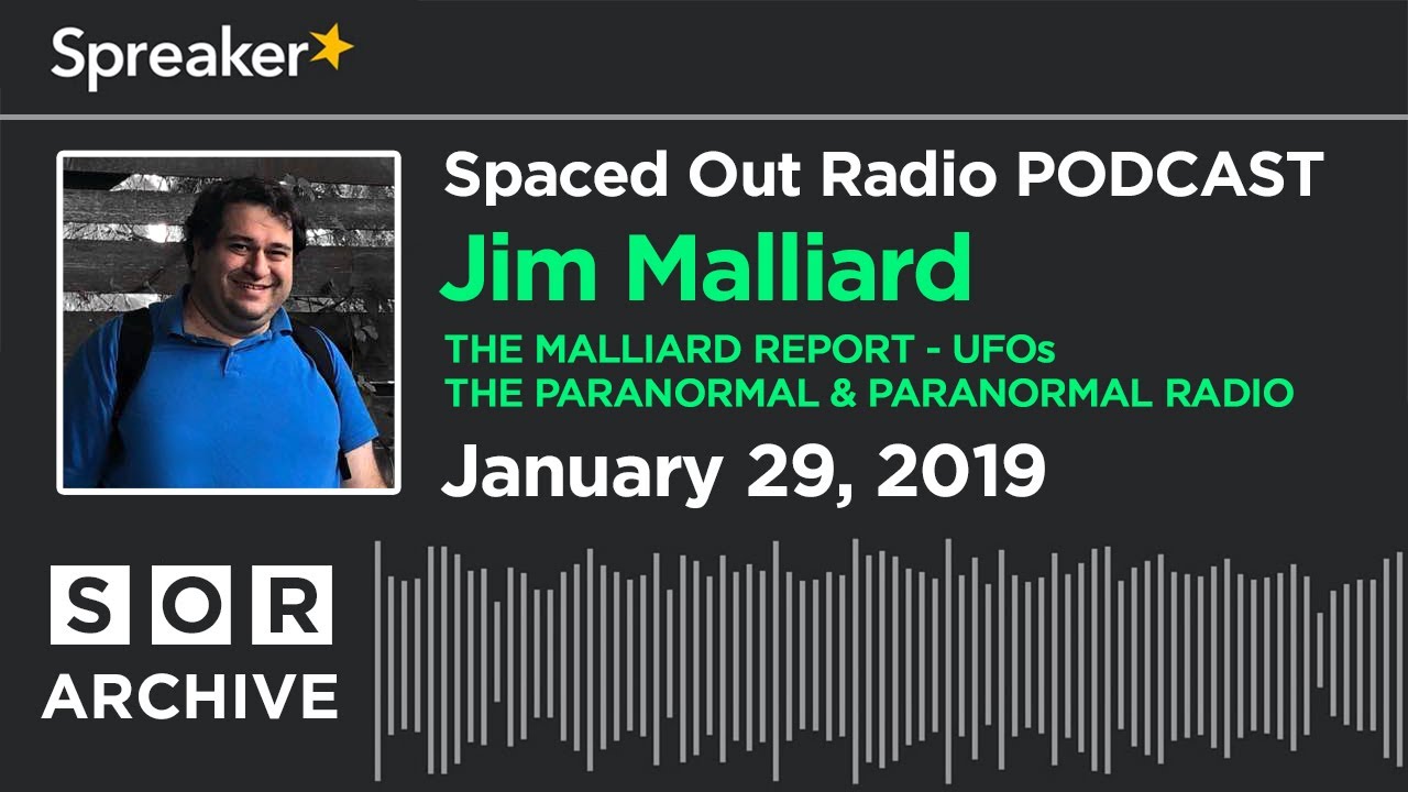 Jim Malliard - The Malliard Report - UFOs - Paranormal & Paranormal Radio