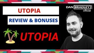 UTOPIA REVIEW 🚀[BEST BONUSES] (2018)