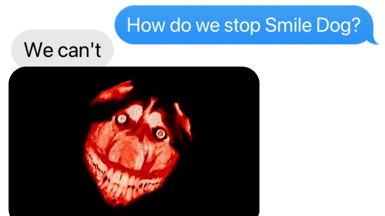 The Smile Dog Curse
