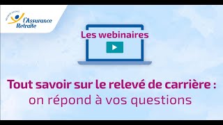 Webinaire de l’Assurance retraite : tout savoir sur mon relevé de carrière.