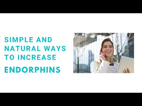 Simple and natural ways to increase Endorphins