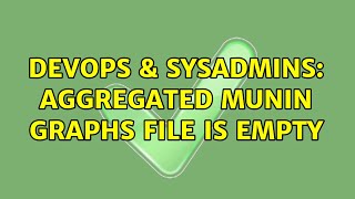 Famous DevOps & SysAdmins: Aggregated munin graphs file is empty (2 Solutions!!) Profile