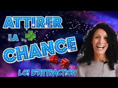 Vidéo: Comment attirer la chance en 2019 ?