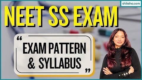 NEET SS Exam Pattern & Syllabus Explained | Complete Guide #NEETSSSyllabus