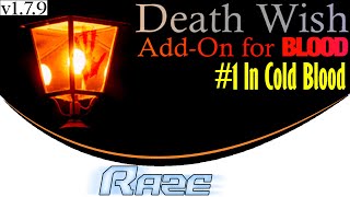 Blood - Death Wish Ep.1: In Cold Blood [v1.7.9] [RAZE]