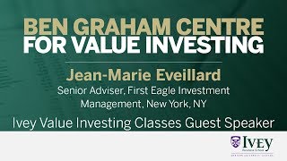2014 Ivey Value Investing Classes Guest Speaker: JeanMarie Eveillard