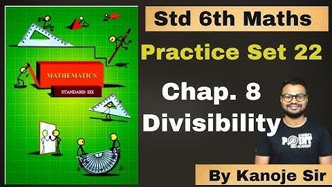 Practice Set 22 Divisibility | Maths | Maharashtra State Board @studentpointacademy02